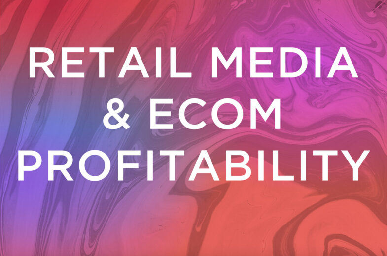 Retail Media and eCommerce Profitability